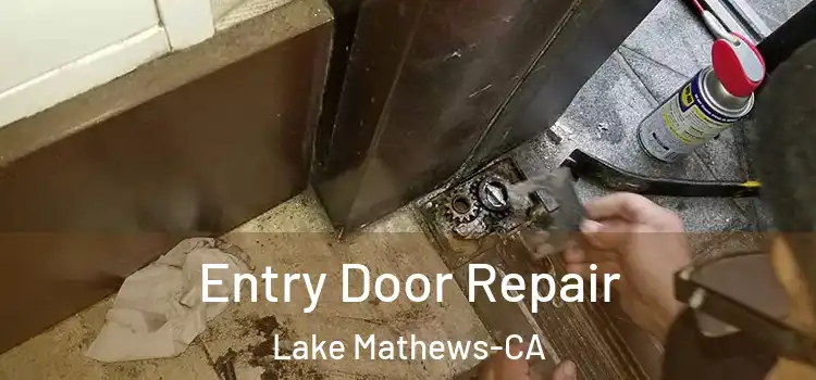  Entry Door Repair Lake Mathews-CA