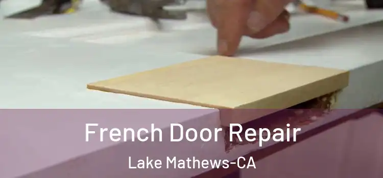  French Door Repair Lake Mathews-CA
