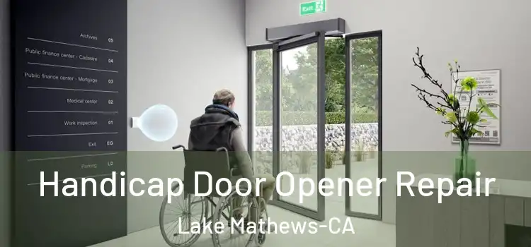  Handicap Door Opener Repair Lake Mathews-CA