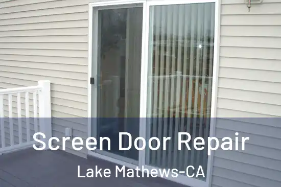  Screen Door Repair Lake Mathews-CA